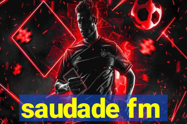 saudade fm